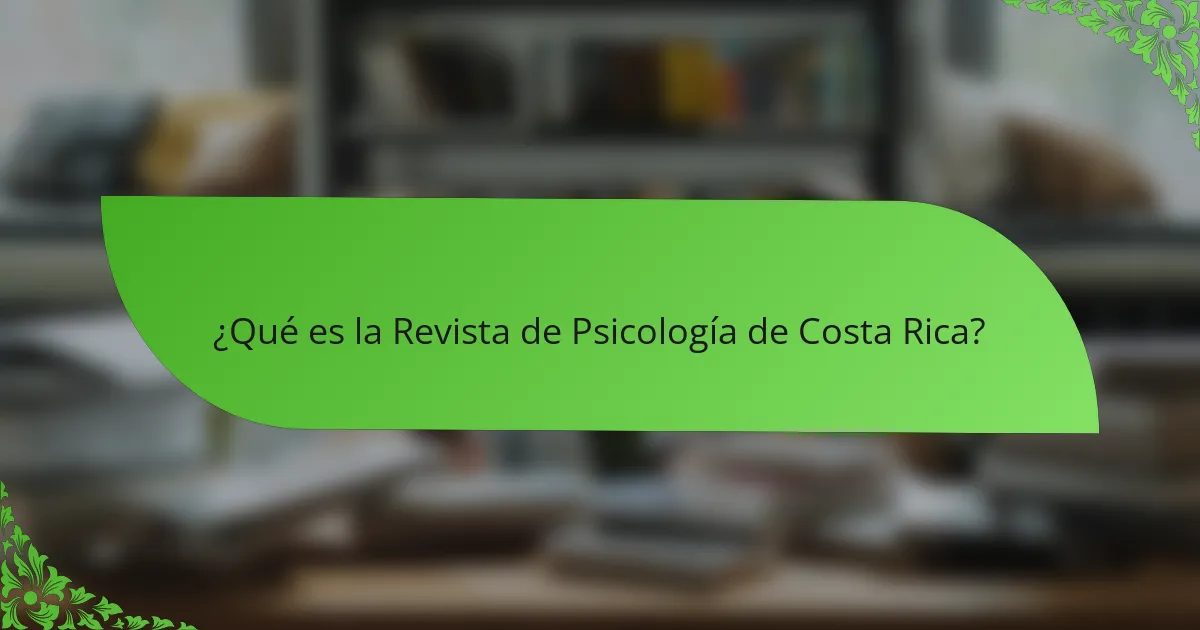 ¿Qué es la Revista de Psicología de Costa Rica?