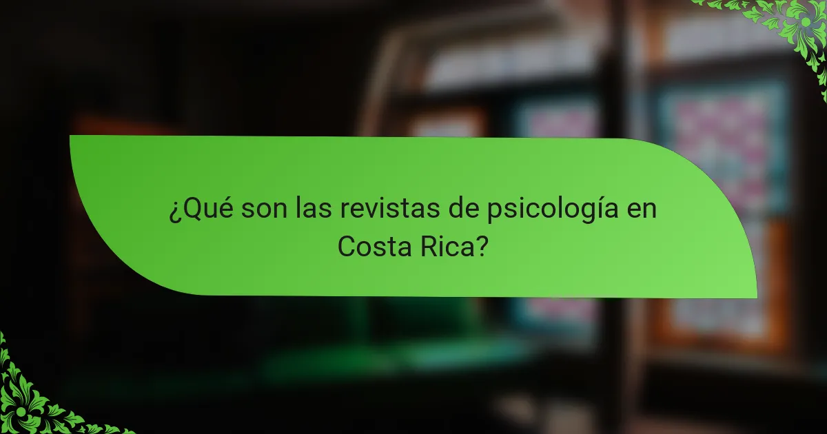 ¿Qué son las revistas de psicología en Costa Rica?